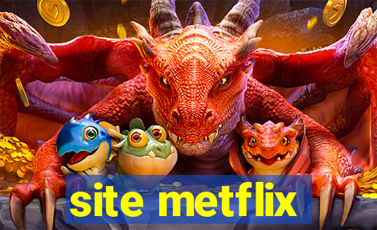 site metflix